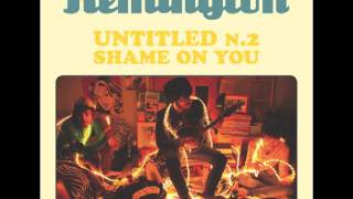 Video thumbnail of "The Remington - Shame On You"