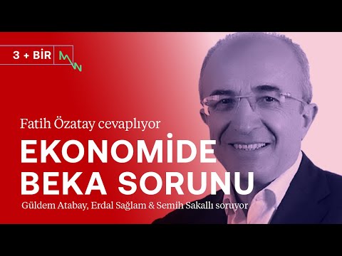 Ekonomide beka sorunu! | Fatih Özatay | 3+BİR