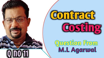 Contract costing from M.L Agarwal Question No.11||Rajusengupta classes||