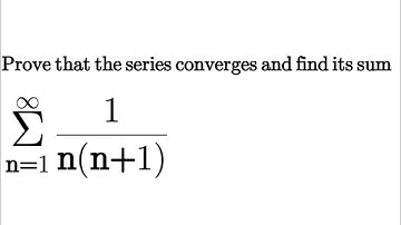Prove that the series ∑(1/(n(n+1)) from n=1 to ∞ converges and find its sum