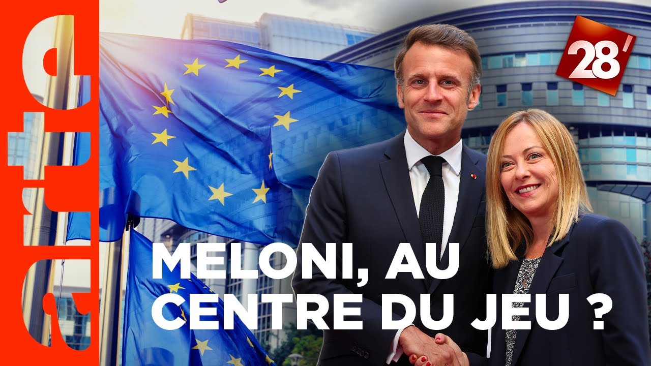 Giorgia Meloni, atout majeur ou maillon faible de l’Union européenne ? | 28 minutes | ARTE