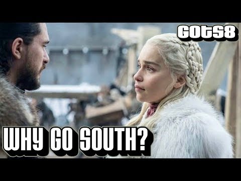 game-of-thrones-season-8-|-why-go-south?-|-jon-snow-&-daenerys-speculation