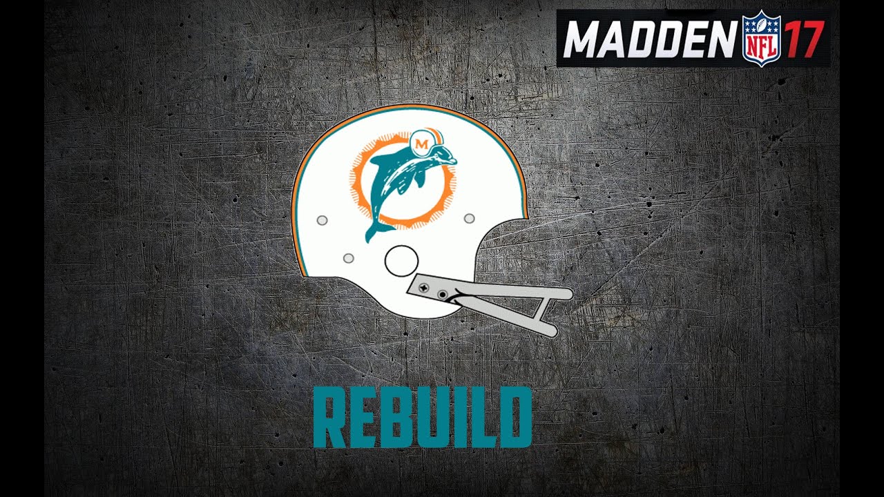 Madden 17 Franchise | Rebuilding the Miami Dolphins