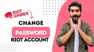 How to Change Password in Riot Games Account (Best Method)