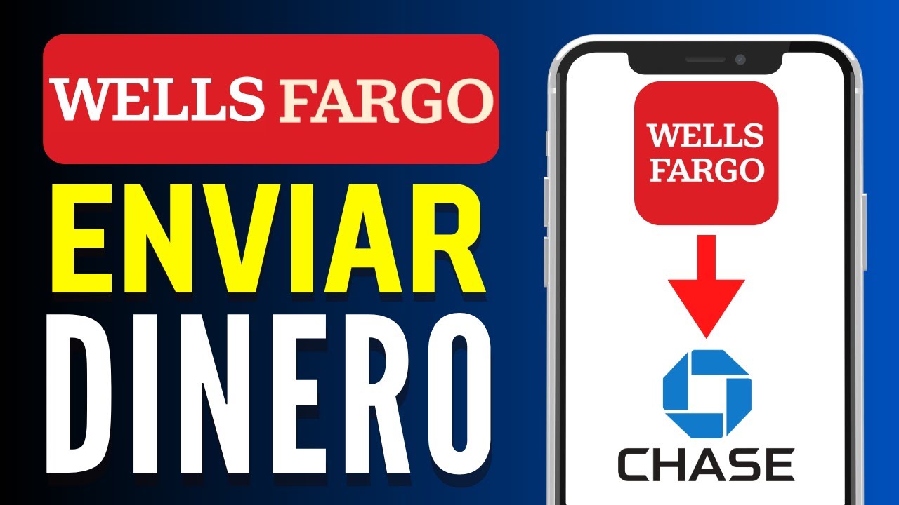 Cómo enviar dinero de Wells Fargo a Chase en 5 pasos