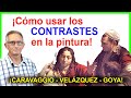 😲 ¡Los CONTRASTES TONALES y CROMÁTICOS! 👈¡Claroscuros de CARAVAGGIO, VELÁZQUEZ, REMBRANDT! 😲