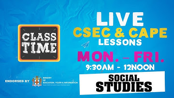 CSEC Social Studies 9:45AM-10:25AM | Educating a Nation -  November 9 2020