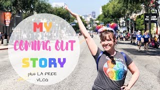 MY COMING OUT STORY + LA PRIDE PARADE 2019 | WDWGIRL