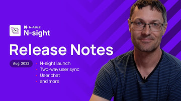 N-Sight Release Notes: N-sight launch, two-way user sync, user chat, and more!
