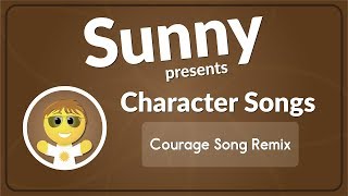 Courage Song Remix