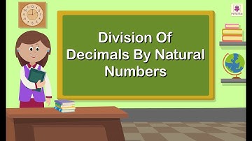 Division Of Decimals By Natural Numbers | Mathematics Grade 5 | Periwinkle