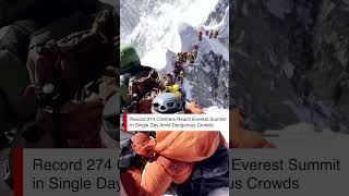 VIRAL VIDEO: Record 274 Climbers Reach Everest Summit in Single Day Amid Dangerous Crowds