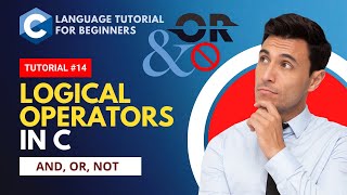 Logical Operators in C Programming: C Language Tutorial for Beginners #14