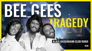 Bee Gees - Tragedy (Klaus Biedermann Club Remix) (2020)