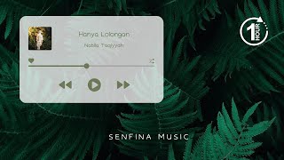 [1 JAM] Nabila Taqiyyah – Hanya Lolongan | LIRIK