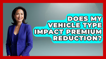 Does My Vehicle Type Impact Premium Reduction? - Auto Coverage Explained