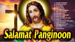 Salamat Panginoon Best Tagalog Jesus Songs Healing Your Soul - Most Played Tagalog Christian Songs