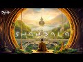 Shambala  spiritual kingdom of buddha  ambient music for meditation  relaxation