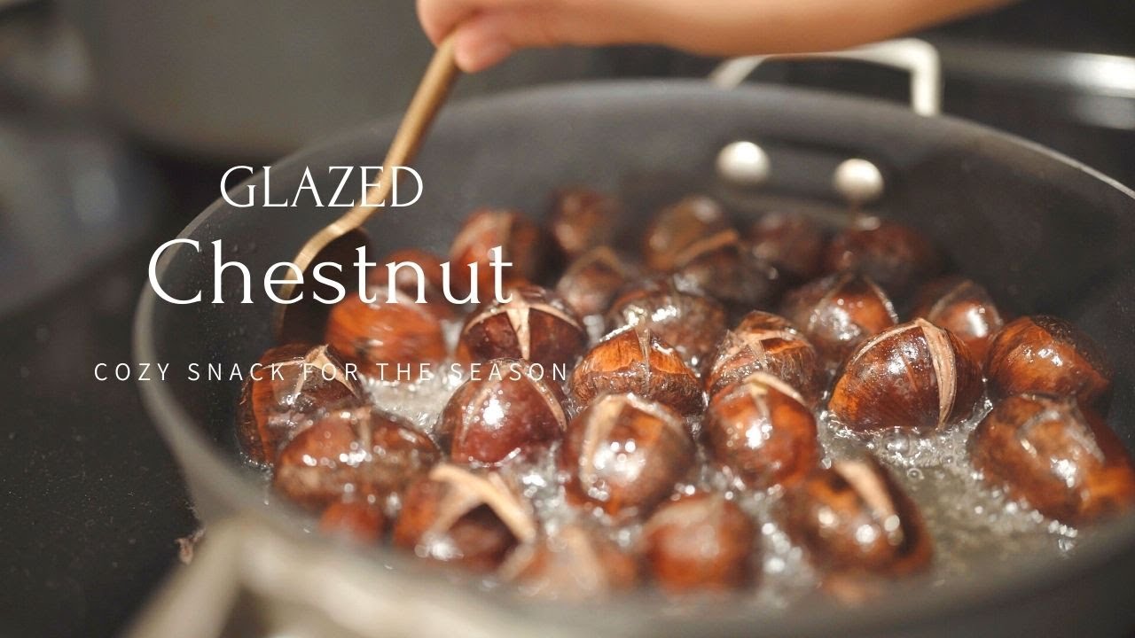 Sentimental food vlog: 糖栗子/glazed chestnut