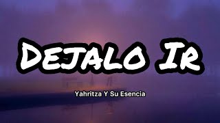 Yahritza Y Su Esencia - Dejalo ir (Letras/Lyrics)