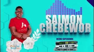 MEMO KAPCHUMBE ~ SAIMON CHEBEWOR ||  AUDIO