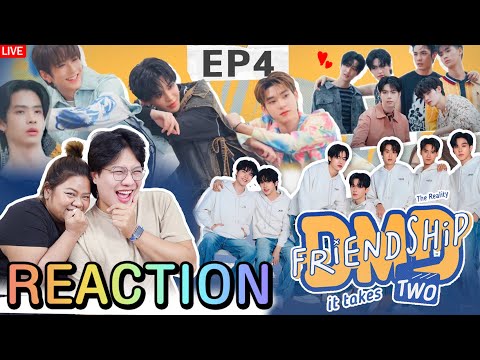 🔴ตอมอรีแอคLive | EP.4 | DMD Friendship the Reality | It Takes Two | Reaction