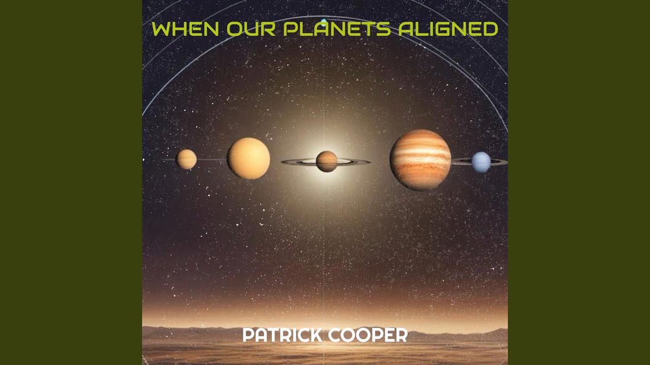 Watch When Our Planets Aligned on YouTube Watch When Our Planets Aligned on YouTube