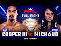 Full fight  ray cooper iii vs david michaud welterweight title bout  2019 pfl championship