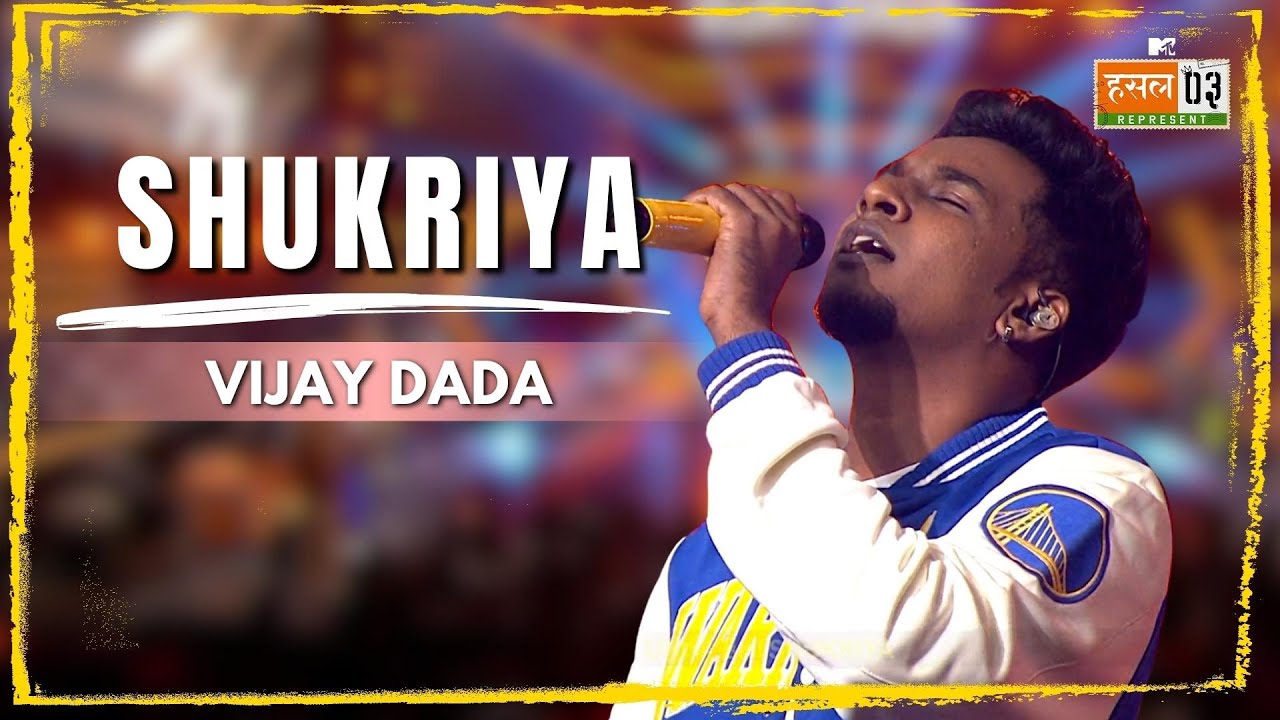 Shukriya  Vijay Dada  MTV Hustle 03 REPRESENT