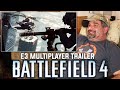 Dad Reacts to Battlefield 4 E3 Multiplayer Trailer
