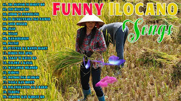 The Best Funny Ilocano Songs 😄 Ilocano Funny and Comedy Songs Collections