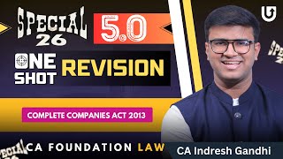 The Companies Act 2013 (P1)| CA Foundation Law - Most Detailed One shot Revision | CA Indresh Gandhi