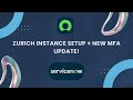 ServiceNow Zurich Instance Setup + New MFA Security Update Explained