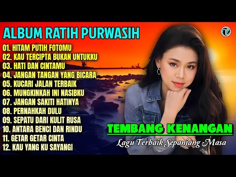 Album Ratih Purwasih || HITAM PUTIH FOTOMU - PERNAHKAH DULU💕💕Tembang Kenangan Terbaik Sepanjang Masa