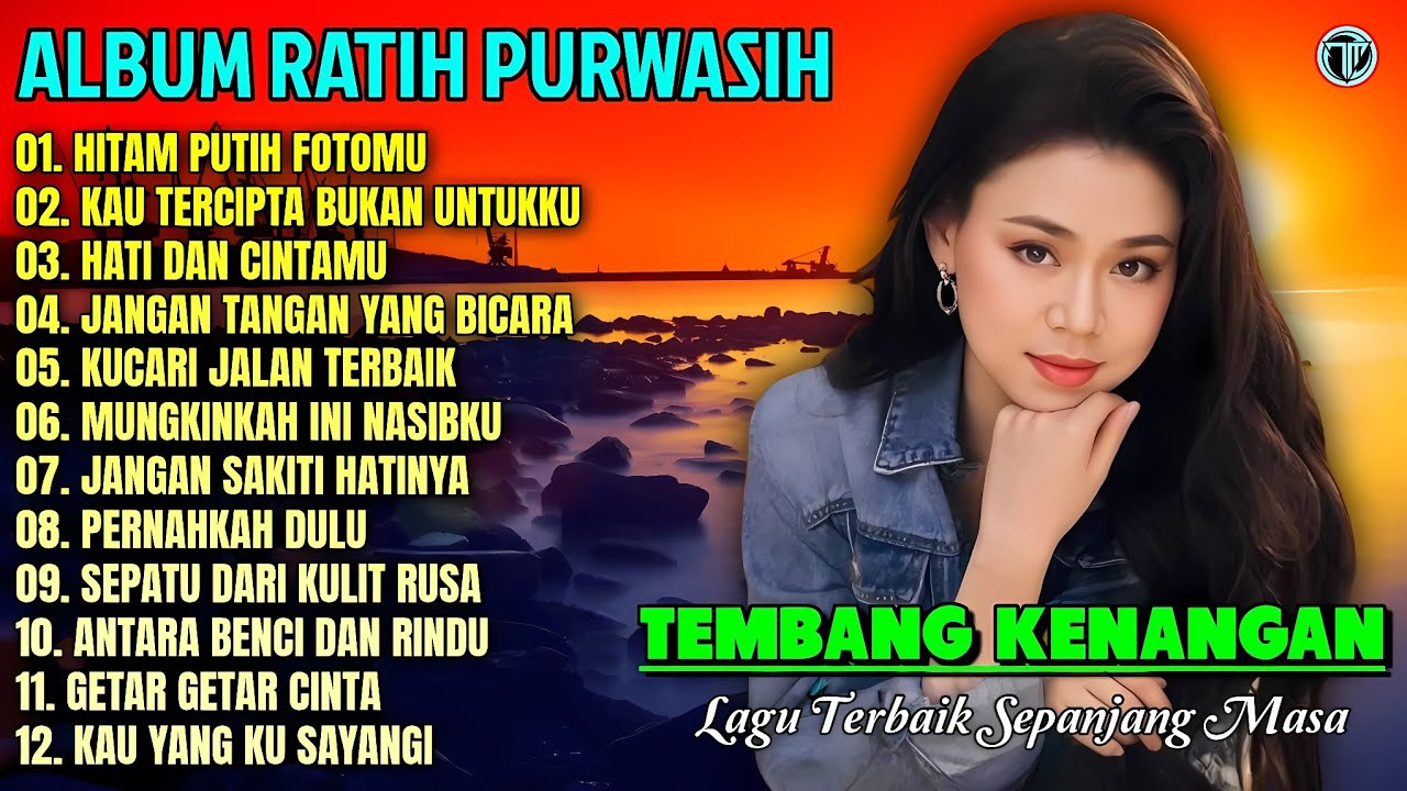 Album Ratih Purwasih || HITAM PUTIH FOTOMU - PERNAHKAH DULU💕💕Tembang Kenangan Terbaik Sepanjang Masa