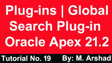 19.Plug ins in Oracle APEX 21.2 | Global Search
