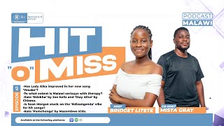 HIT 'O' MISS EP41 | Lady Aika's growth, Sean Morgan stuck on ndizagenda? Rate Joe Kellz 'Ndekha'