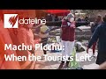 What happens to Macchu Picchu without tourists?