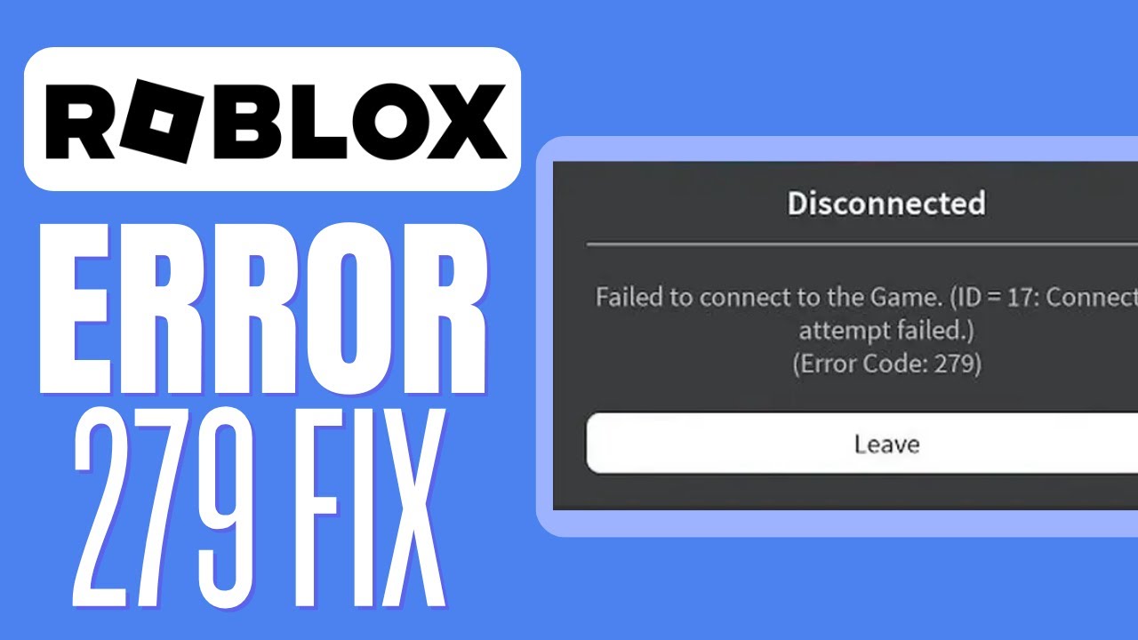 How to Fix Roblox Error Code 279 in 2023