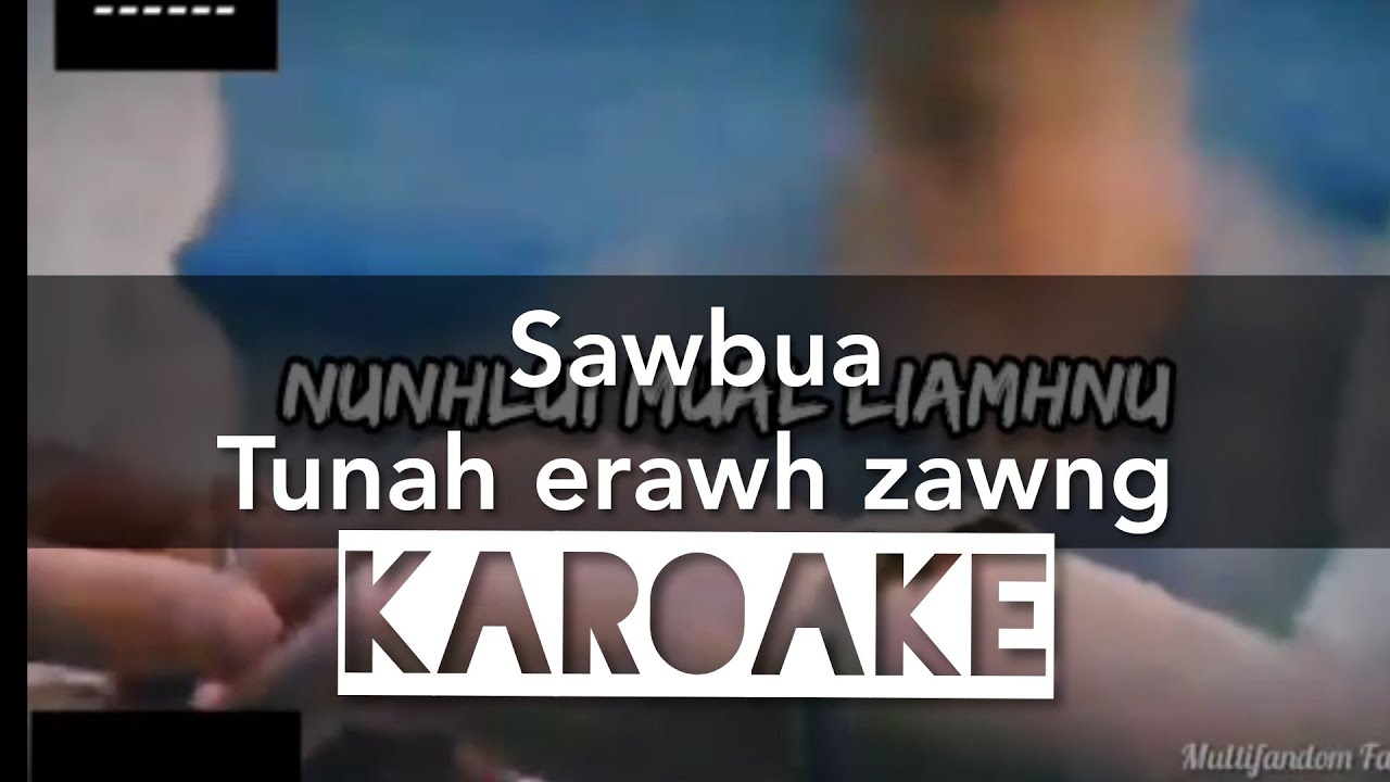 Sawbua Tunah erawh zawngKaroake Version Prod by Stevee kidz