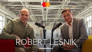 Robert Lešnik | Po trnovi poti do samega vrha | Mastercard® podkast navdiha z Borutom Pahorjem