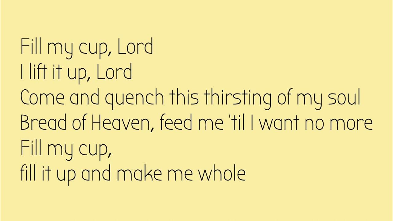 Fill My Cup Lord Lyrics Andrew Ripp FILL MY CUP, LORD | Instrumental & Lyrics - YouTube