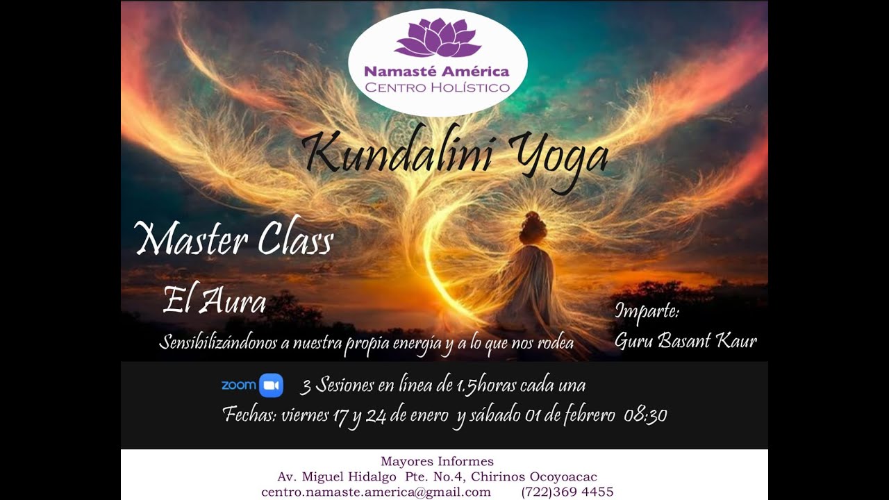 GURU BASANT K. Nos explica sobre el Aura /NAMASTE AMERICA CENTRO
