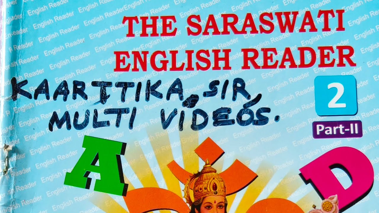 The Saraswati English Reader, Class-2, PART-2, LESSONS-12, periods-88 to 94, pages-5 to 11.