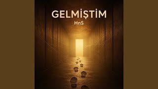 Gelmiştim