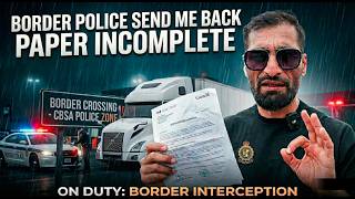 Big Problem at the Border! 🛑 Papers Incomplete & Rejected 📉#canadiantrucking #longhaultrucker