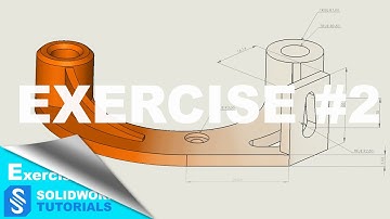 SolidWorks Tutorials Exercise part 2