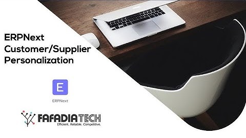 ERPNext Customer Supplier Personalisation