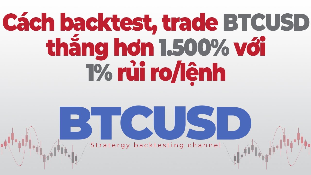 btc.usd Update 2022 Cách trade BTCUSD thắng 1.500% chỉ 1% rủi ro/1 lệnh - DinhChienFX