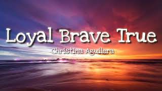 Christina Aguilera - Loyal Brave True |From 